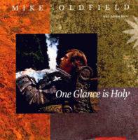 Mike Oldfield : (One Glance Is) Holy